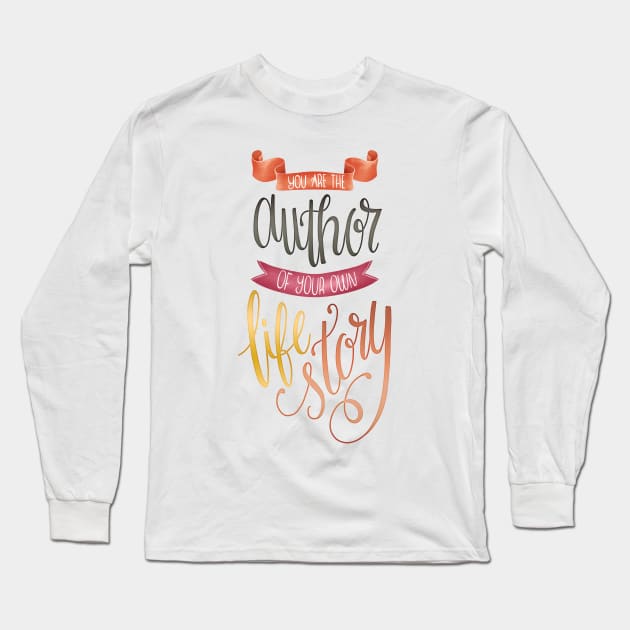 YOU ARE THE AUTHOR Long Sleeve T-Shirt by Catarinabookdesigns